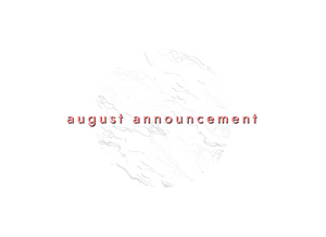 August Announcement